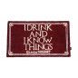 Alfombra Felpudo I Drink And I Know Things - Juego de Tronos 40x60cm Alfombra Felpudo I Drink And I Know Things - Juego de Tronos 40x60cm