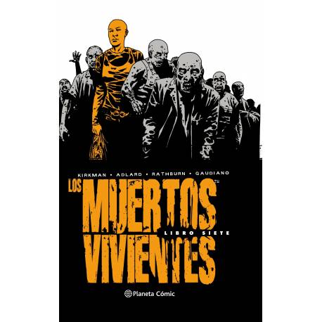 Los Muertos Vivientes (Integral) 7 Los Muertos Vivientes (Integral) 7