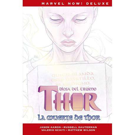 Marvel Now! Deluxe - Thor de Jason Aaron - Diosa del Trueno, la Muerte de Thor Marvel Now! Deluxe - Thor de Jason Aaron - Diosa del Trueno, la Muerte de Thor