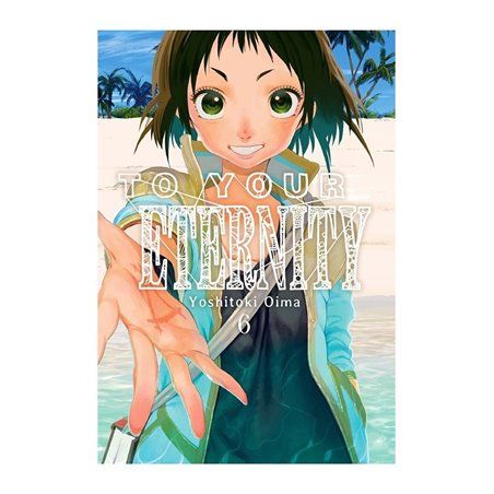 To Your Eternity 6