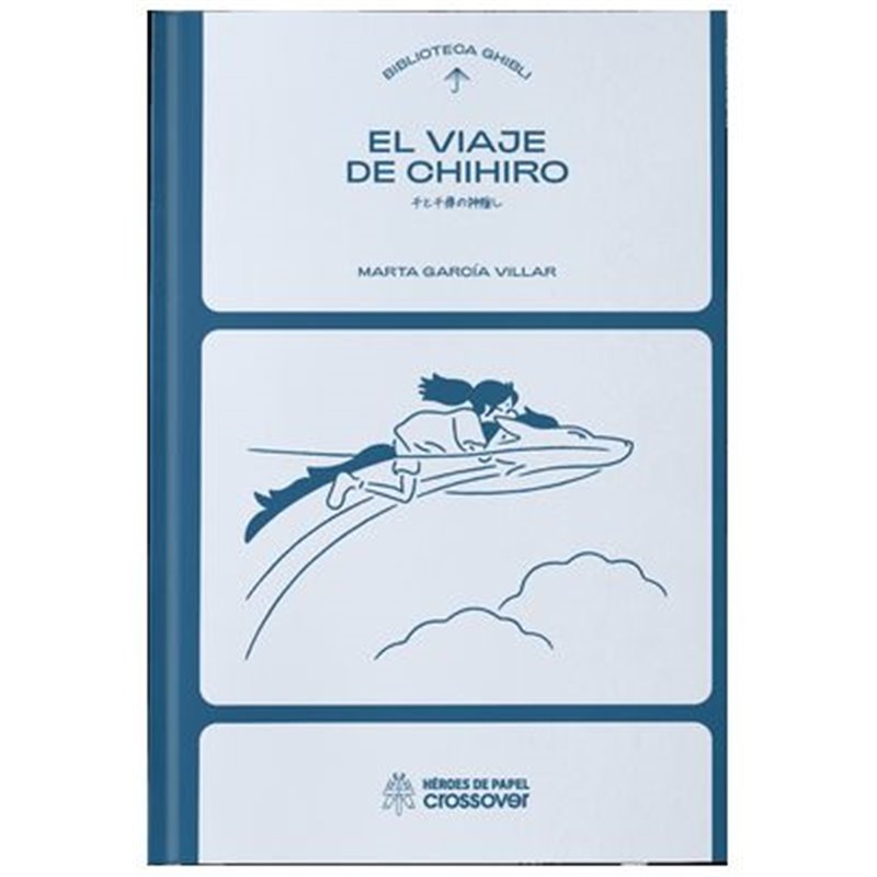 Biblioteca Ghibli: El Viaje De Chihiro Biblioteca Ghibli: El Viaje De Chihiro
