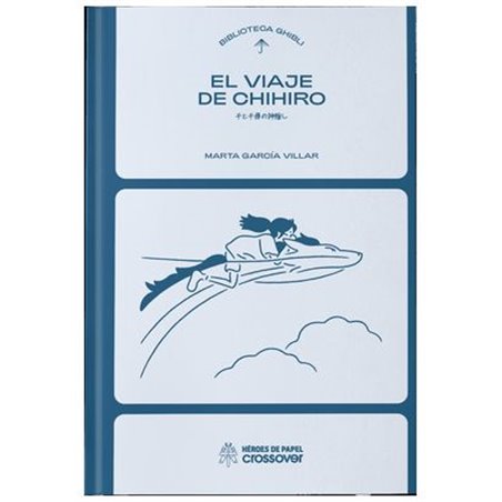 Biblioteca Ghibli: El Viaje De Chihiro