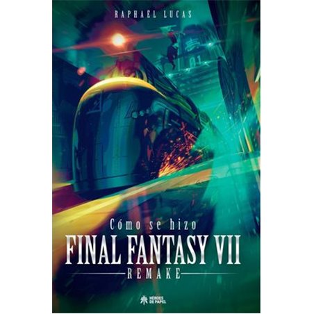 Cómo Se Hizo Final Fantasy VII y FFVII Remake